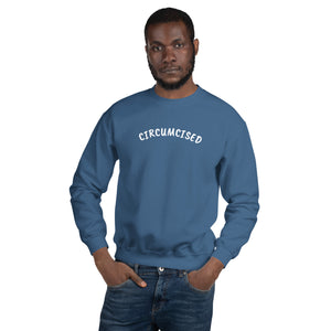 CIRCUMCISED Sweatshirt